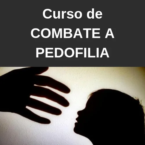 Curso de COMBATE A PEDOFILIA