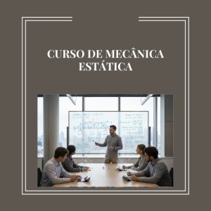Curso de Mecânica Estática