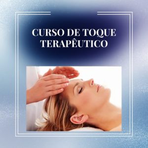 Curso de Toque Terapêutico